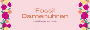 Fossil Damenuhren